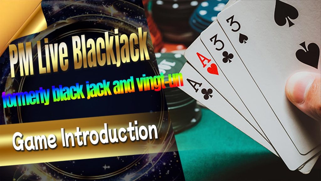 PM Live Blackjack Game Introduction