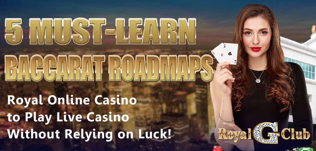Royal Online Casino｜5 Must-Learn Baccarat Roadmaps to Play Live Casino Without Relying on Luck!