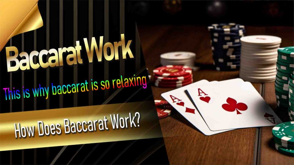 How Does Baccarat Work