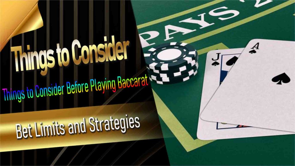 Things to Consider Before Playing Baccarat
