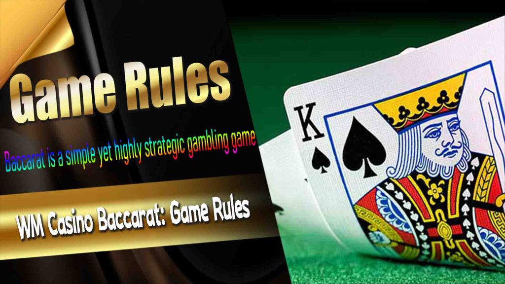 WM Casino Baccarat: Game Rules